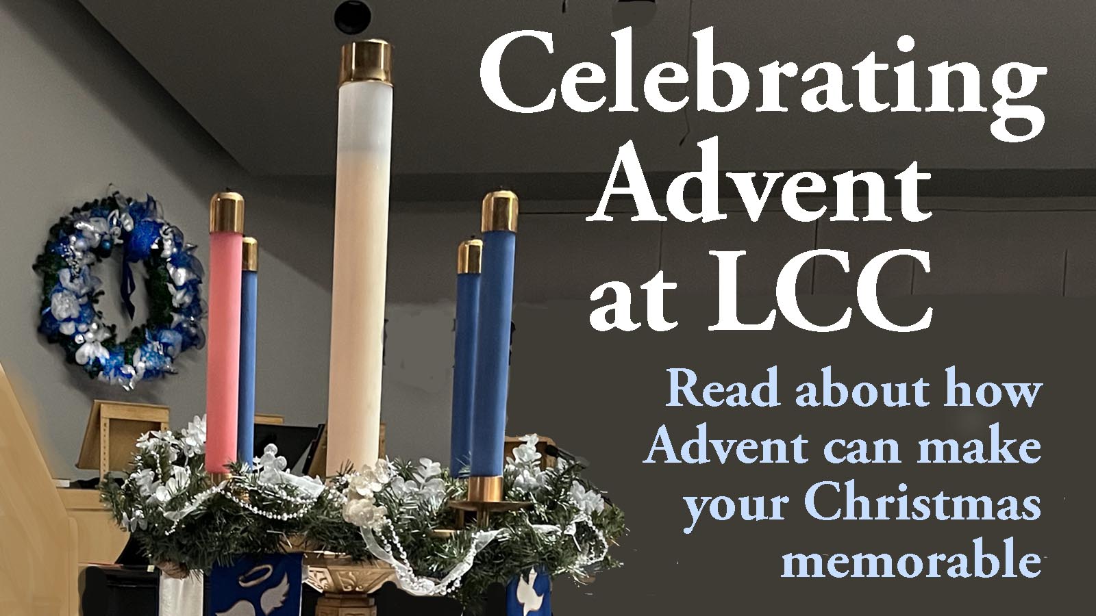to Advent! Lutheran Church of the Cross